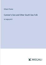 Cumner's Son and Other South Sea Folk: in large print