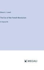 The Eve of the French Revolution: in large print