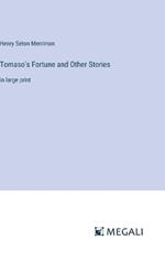 Tomaso's Fortune and Other Stories: in large print