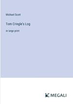 Tom Cringle's Log: in large print