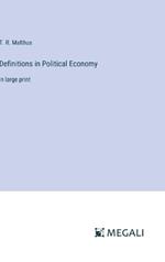 Definitions in Political Economy: in large print