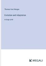 Evolution and Adaptation: in large print