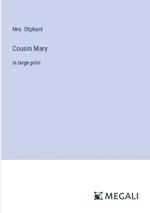 Cousin Mary: in large print