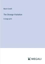 The Strange Visitation: in large print