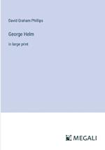 George Helm: in large print
