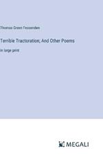 Terrible Tractoration; And Other Poems: in large print