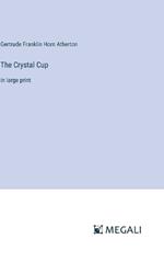 The Crystal Cup: in large print