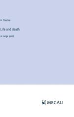 Life and death: in large print