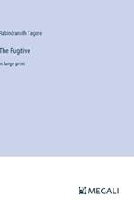 The Fugitive: in large print