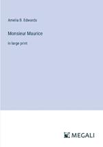 Monsieur Maurice: in large print