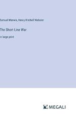 The Short Line War: in large print