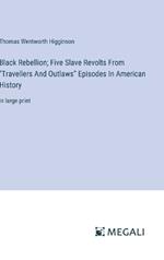 Black Rebellion; Five Slave Revolts From 