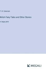 Welsh Fairy-Tales and Other Stories: in large print