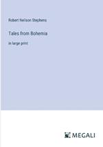 Tales from Bohemia: in large print