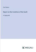 Report on the Condition of the South: in large print