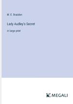Lady Audley's Secret: in large print