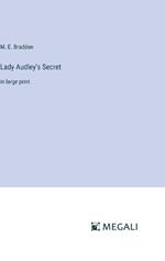 Lady Audley's Secret: in large print