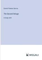 The Second Deluge: in large print