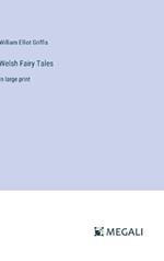 Welsh Fairy Tales: in large print