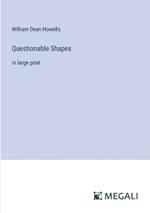 Questionable Shapes: in large print