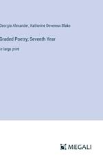 Graded Poetry; Seventh Year: in large print