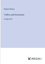 Traffics and Discoveries: in large print