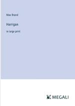 Harrigan: in large print