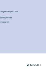 Strong Hearts: in large print