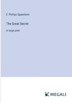 The Great Secret: in large print