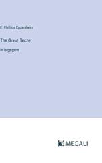 The Great Secret: in large print