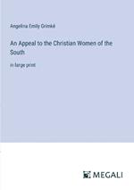 An Appeal to the Christian Women of the South: in large print