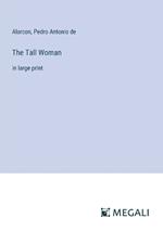 The Tall Woman: in large print