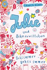 Julie und Schneewittchen