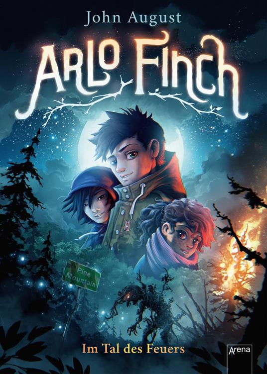 Arlo Finch (1). Im Tal des Feuers - August John,Helge Vogt,Wieland Freund,Andrea Wandel - ebook