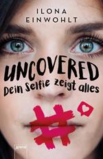 Uncovered – Dein Selfie zeigt alles