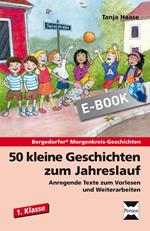 50 kleine Geschichten zum Jahreslauf - 1. Klasse