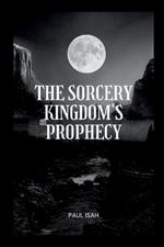 The Sorcery Kingdom's Prophecy