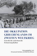 Die Okkupation Griechenlands im Zweiten Weltkrieg