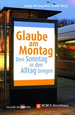 Glaube am Montag