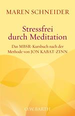 Stressfrei durch Meditation