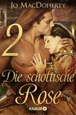 Die schottische Rose 2