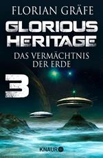 Glorious Heritage - Das Vermächtnis der Erde 3