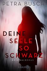 Deine Seele so schwarz