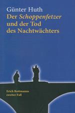 Der Schoppenfetzer und der Tod des Nachtwächters