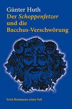 Der Schoppenfetzer und die Bacchus-Verschwörung