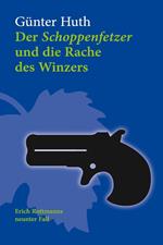 Der Schoppenfetzer und die Rache des Winzers