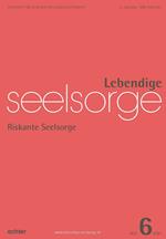 Lebendige Seelsorge 6/2021