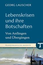 Lebenskrisen und ihre Botschaften