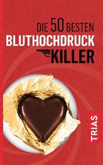 Die 50 besten Bluthochdruck-Killer