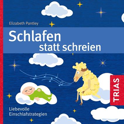 Schlafen statt Schreien (Hörbuch)